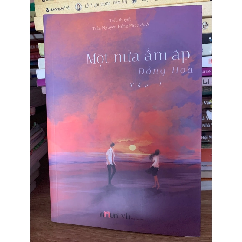 Một nửa ấm áp tập 1 -Đồng Hoa 787700