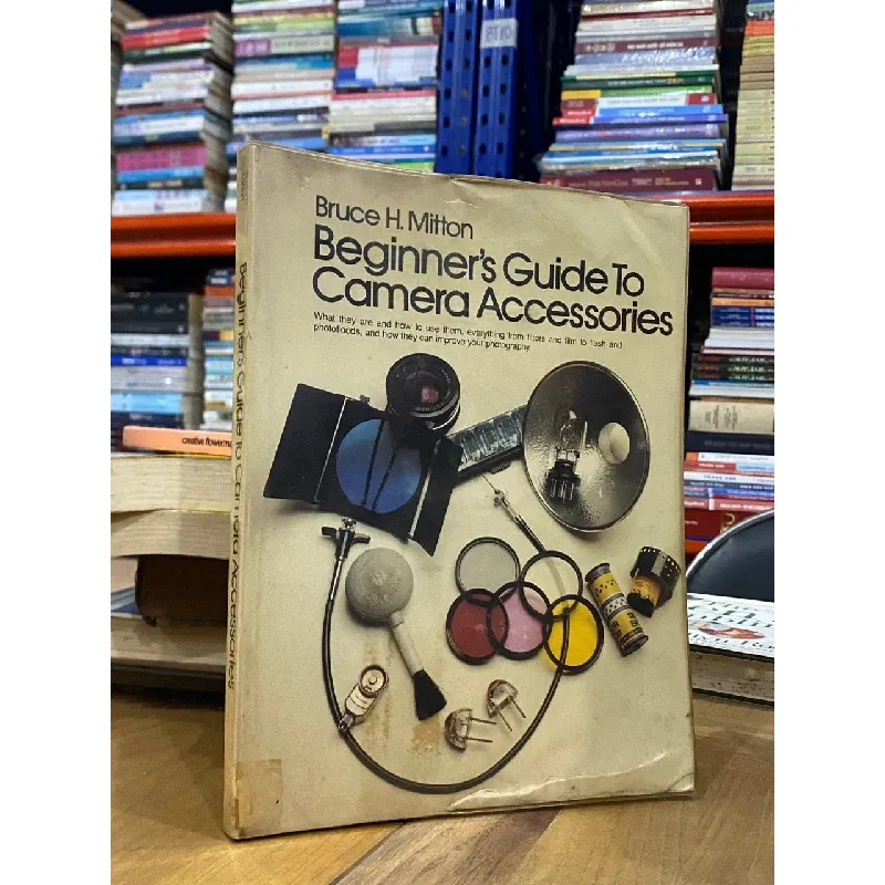 Beginner’s Guide to Camera Accessories - Bruce H. Milton 563668