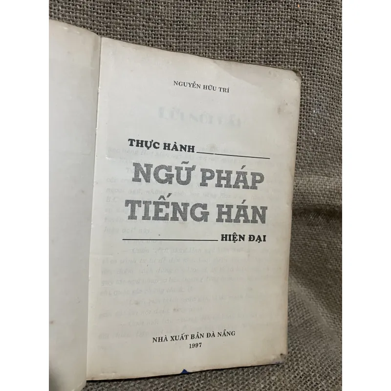 Nguyễn hữu Tri-  THỰC HÀNH NGỮ PHÁP TIẾNG HÁN - HIỆN ĐẠI, hơn 400 trang  748177