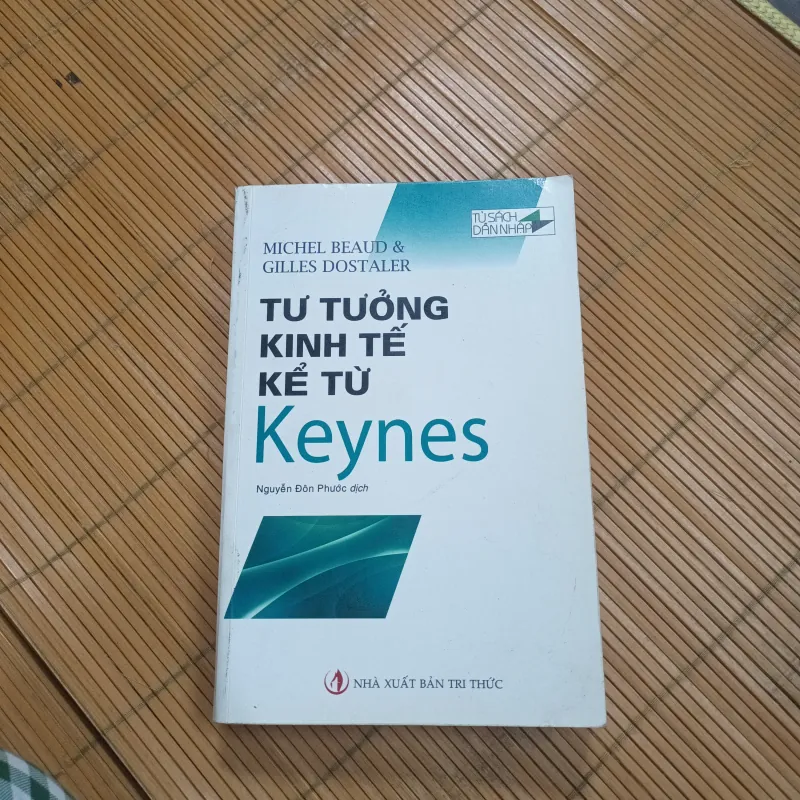 Tư Tưởng Kinh Tế Kể Từ Keynes - Michel Beaud & Gilles Dostaler 989732