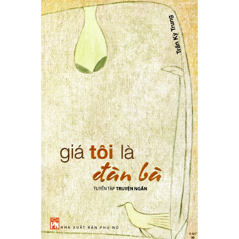 Giá tôi là đàn bà - Trần Kỳ Trung 520158