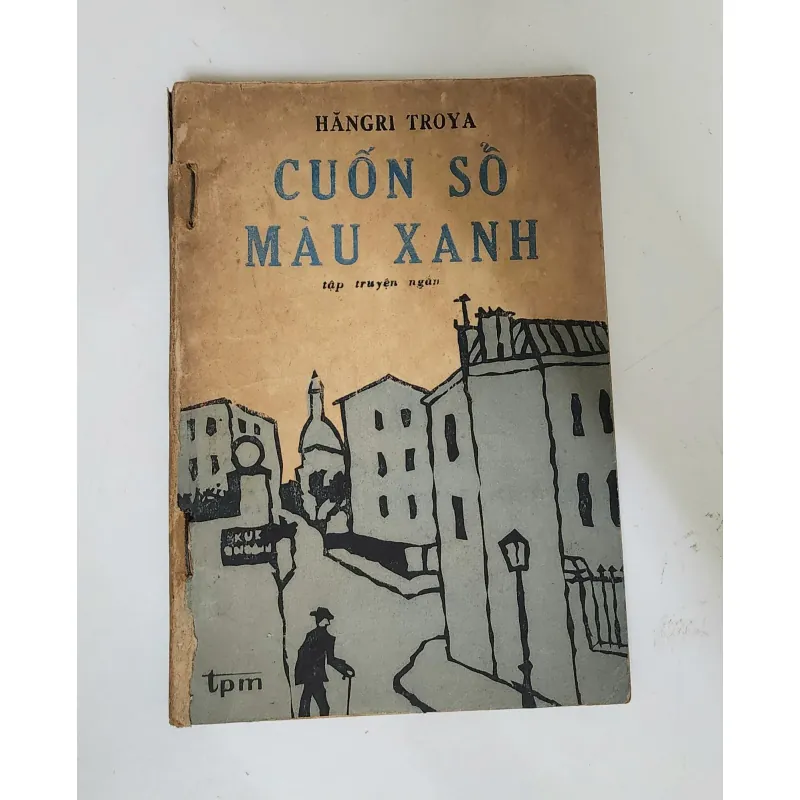 Truyện ngắn Pháp CUỐN SỔ MÀU XANH (Henri Troyat) 791127