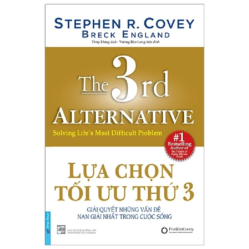 Lựa Chọn Tối Ưu Thứ 3 (Bìa Cứng) - Stephen R. Covey, Breck England 293354