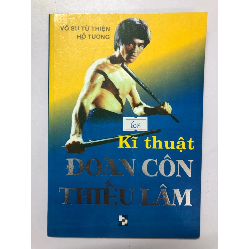 KĨ THUẬT ĐOẢN CÔN THIẾU LÂM  - 154 trang, nxb: 2013 318545