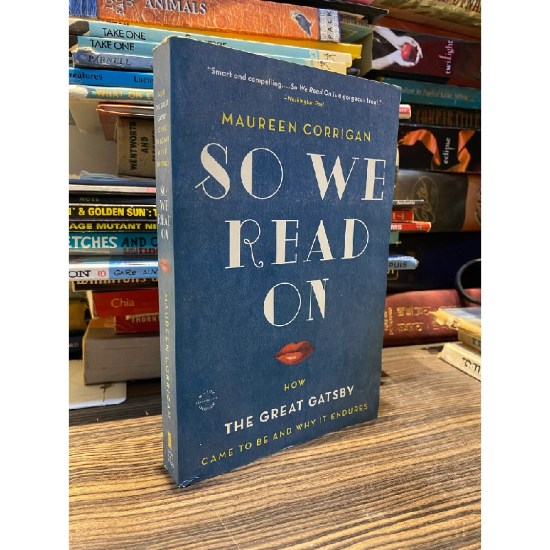 So we read on: How The Great Gatsby came to be and why it endures - Maureen Corrigan 449997