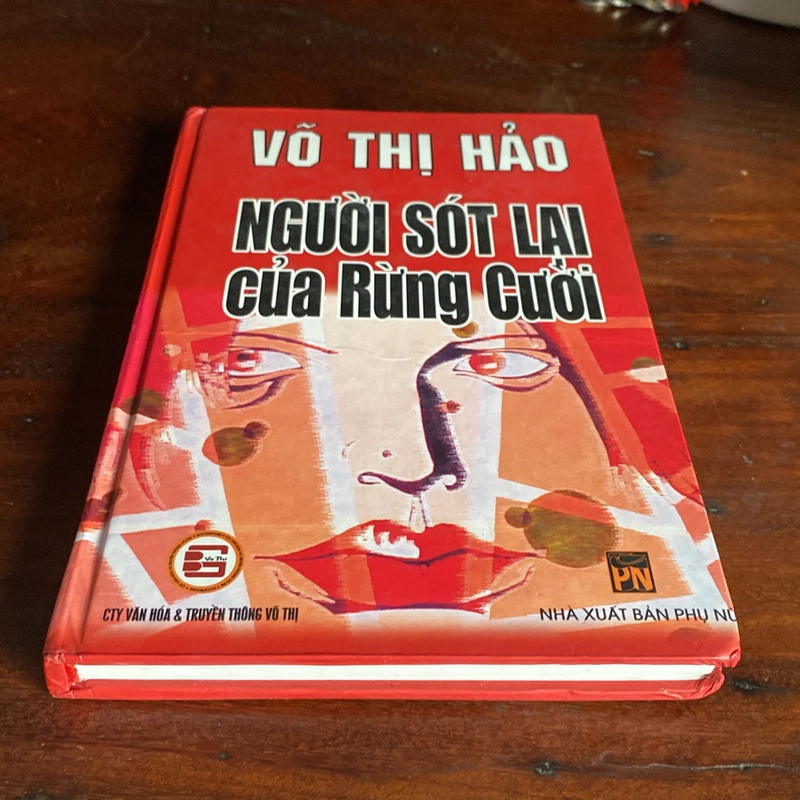NGƯỜI SÓT LẠI CỦA RỪNG CƯỜI, VÕ THỊ HẢO, bản bìa cứng, có chữ ký tác giả (XB 2005) 502629