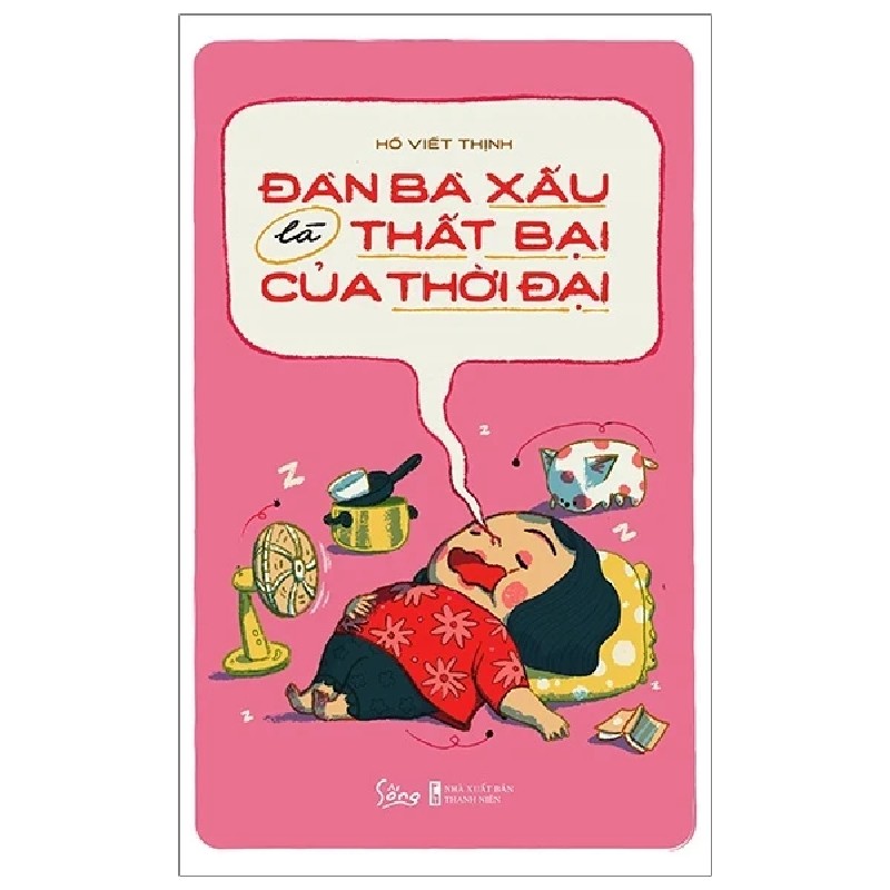 Đàn Bà Xấu Là Thất Bại Của Thời Đại - Hồ Viết Thịnh 184209