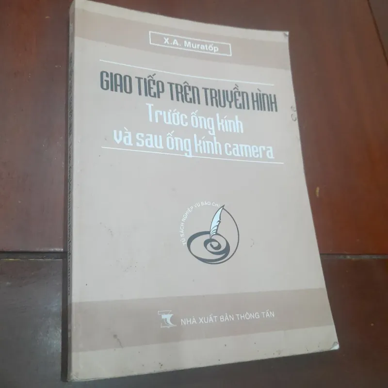 X.A. Muratốp - GIAO TIẾP TRÊN TRUYỀN HÌNH Trước và sau ống kính 752199