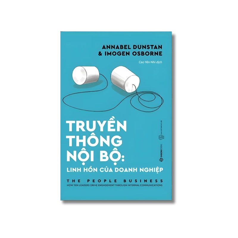Truyền thông Nội bộ: Linh hồn của doanh nghiệp - Annabel Dunstan ; Imogen Osborne 725241