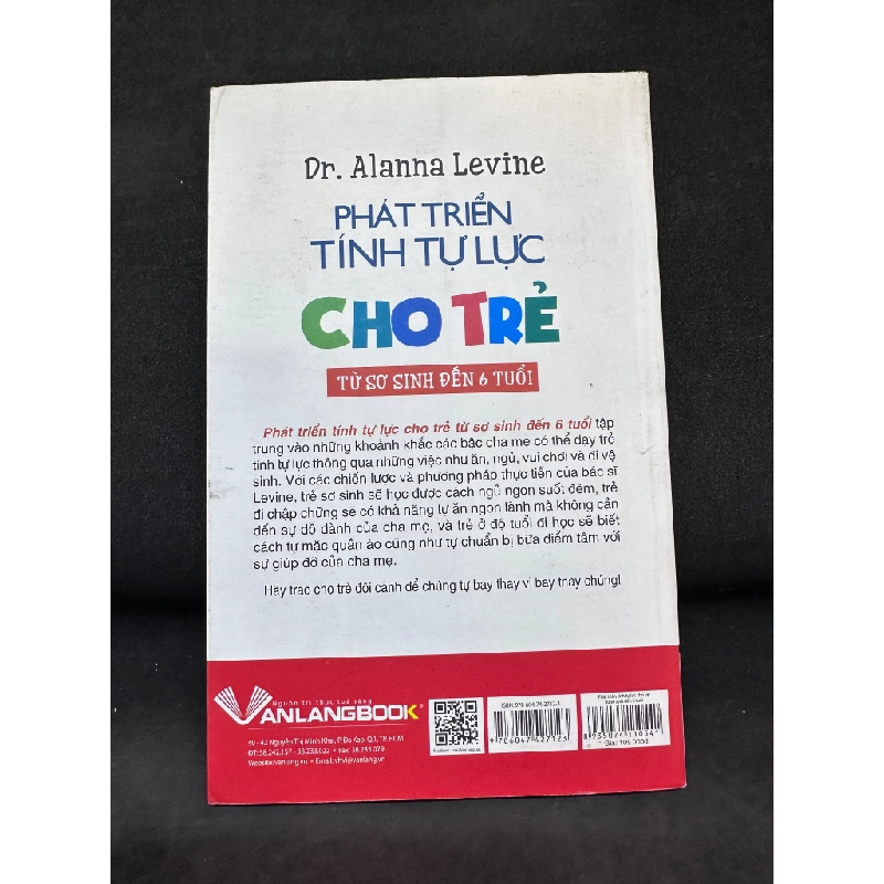 Phát Triển Tính Tự Lực Cho Trẻ - Từ Sơ Sinh Đến 6 Tuổi, Dr. Alanna Levine, Mới 90%, 2017 SBM0404 450528