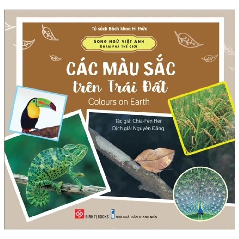 Song Ngữ Việt Anh - Khám Phá Thế Giới - Các Màu Sắc Trên Trái Đất - Colours On Earth - Chia-Fen Her 308452