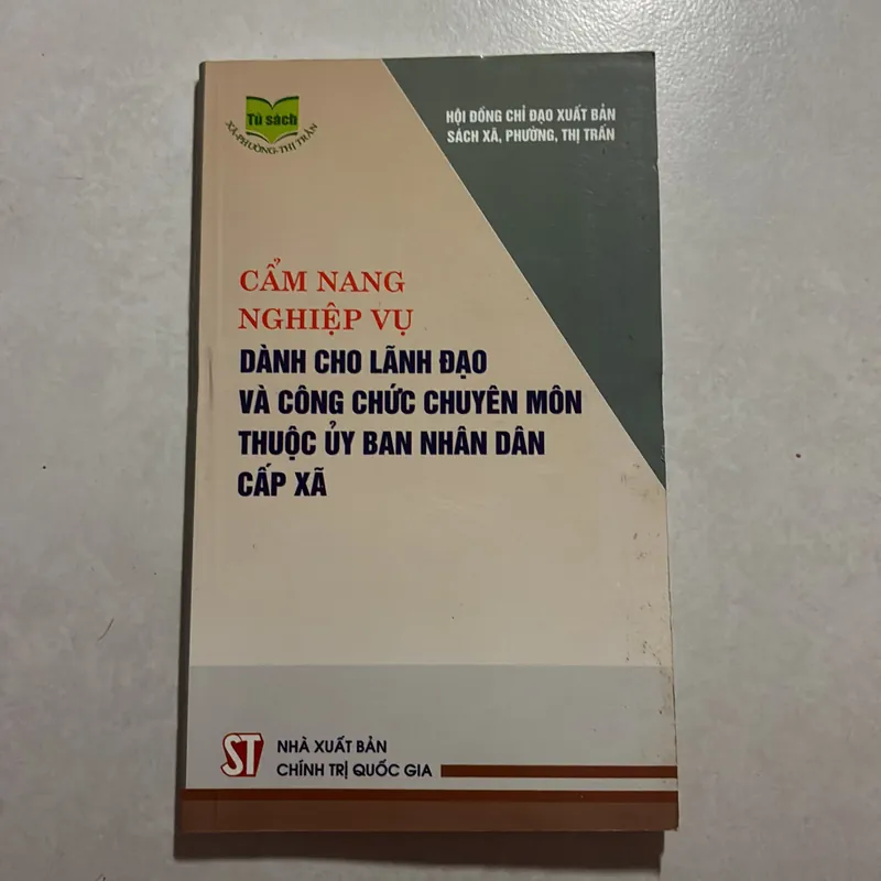 Cẩm nang nghiệp vụ dành cho lãnh đạo và công chức chuyên môn thuộc uỷ ban nhân dân cấp xã 727029