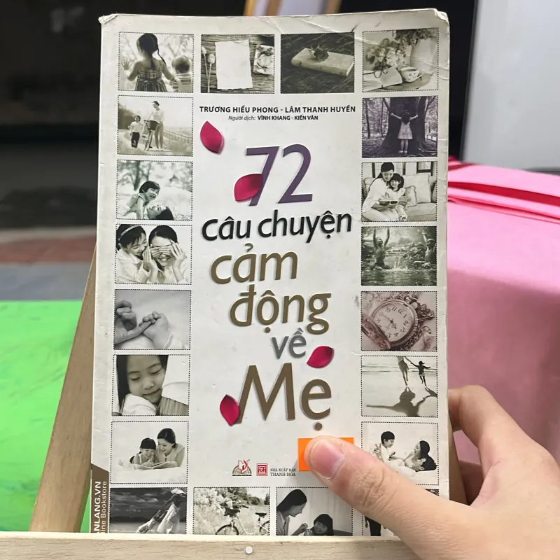 📘 Sách “72 Câu Chuyện Cảm Động Về Mẹ” tác giả Trương Hiểu Phong, Lâm Thanh Huyền  746432