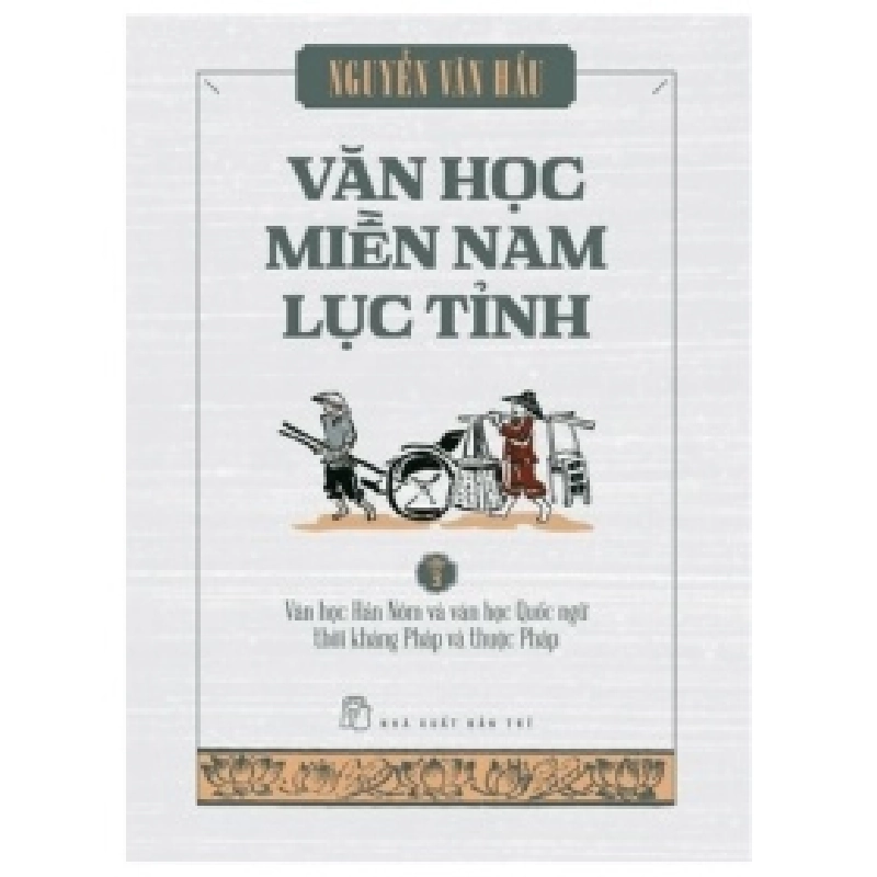 Box Set Văn Học Miền Nam Lục Tỉnh - Tập 1-3 (Hộp 3 Cuốn) - Nguyễn Văn Hầu 355729