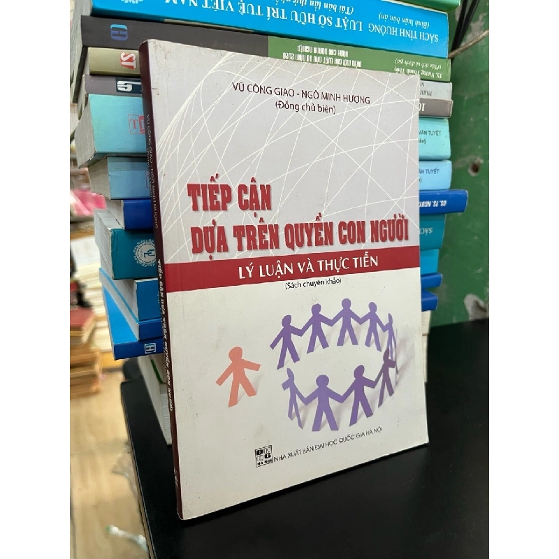 Tiếp cận dựa trên quyền con người lý luận và thực tiễn - Vũ Công Giao, Ngô Minh Hương 745097