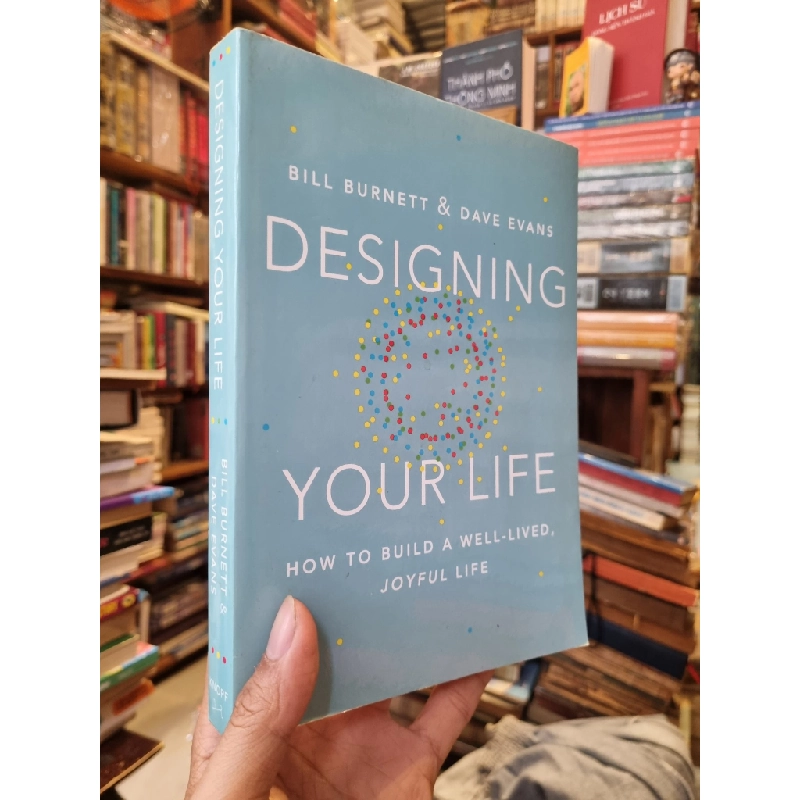 Designing Your Life : How to build a well-lived, joyful life - Bill Burnett & Dave Evans 409672