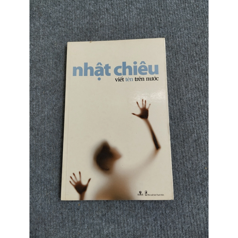 VIẾT TÊN TRÊN NƯỚC - NHẬT CHIÊU 469845
