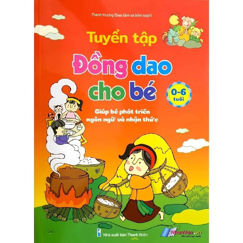 Sách - Tuyển tập Đồng Dao Cho Bé 0-6 tuổi (Giúp Bé phát triển ngôn ngữ và nhận thức) 275561