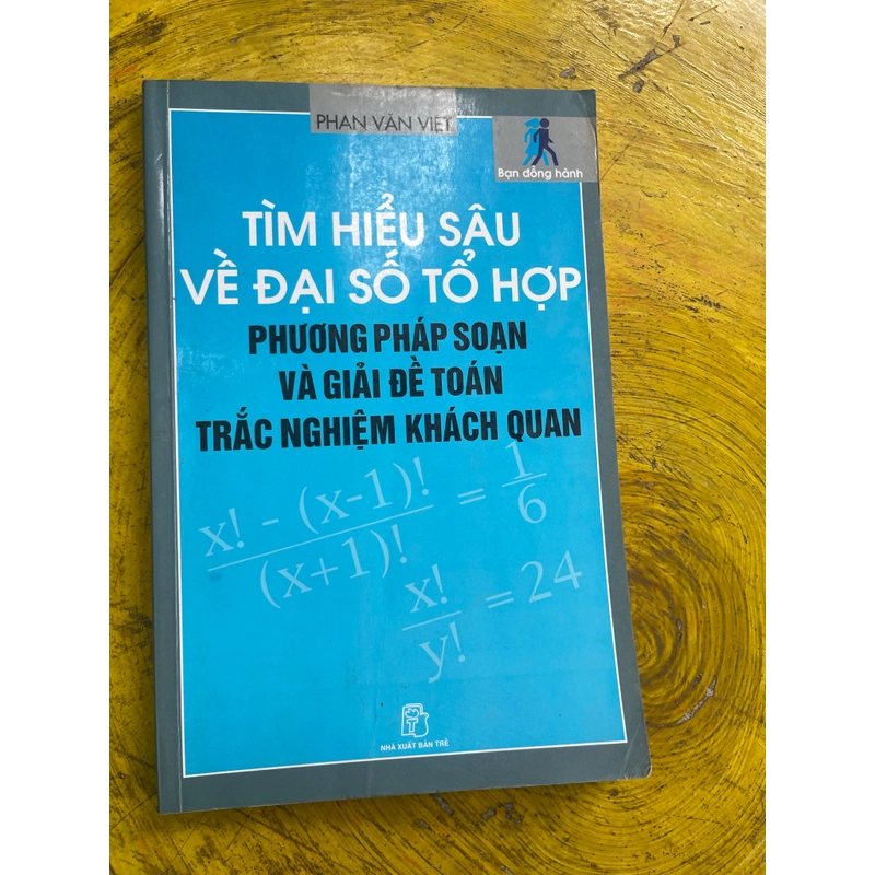 TÌM HIỂU SÂU VỀ ĐẠI SỐ TỔ HỢP PHƯƠNG PHÁP SOẠN VÀ GIẢI ĐỀ TOÁN TRẮC NGHIỆM KHÁCH QUAN 544137
