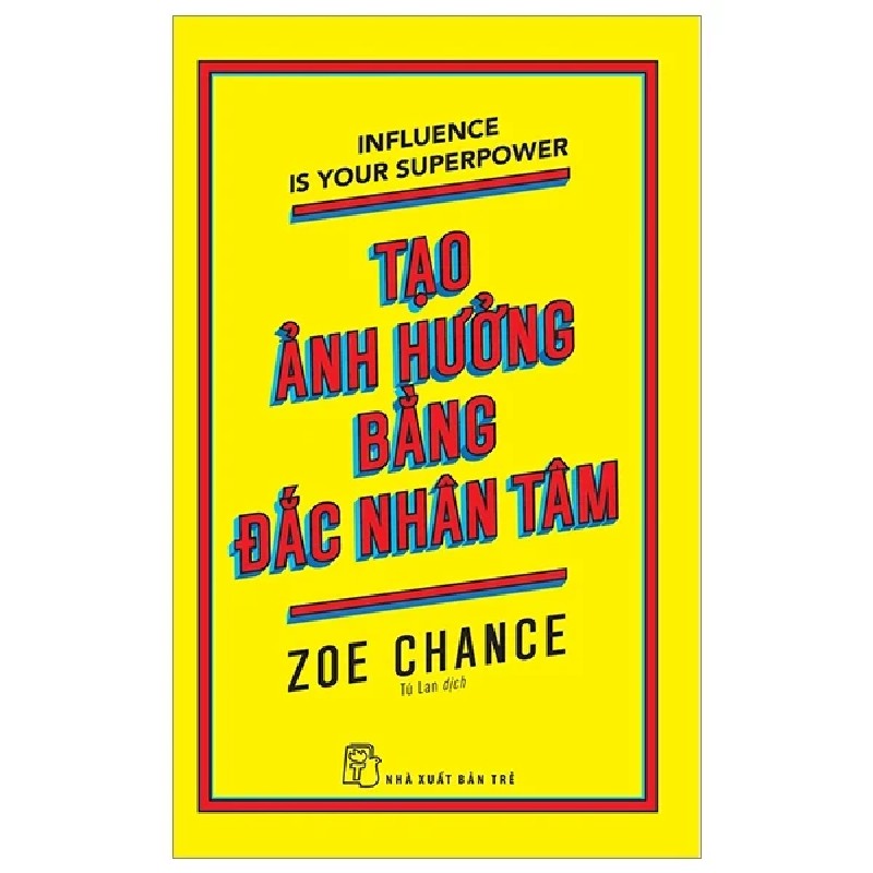 Tạo Ảnh Hưởng Bằng Đắc Nhân Tâm - Zoe Chance 187006