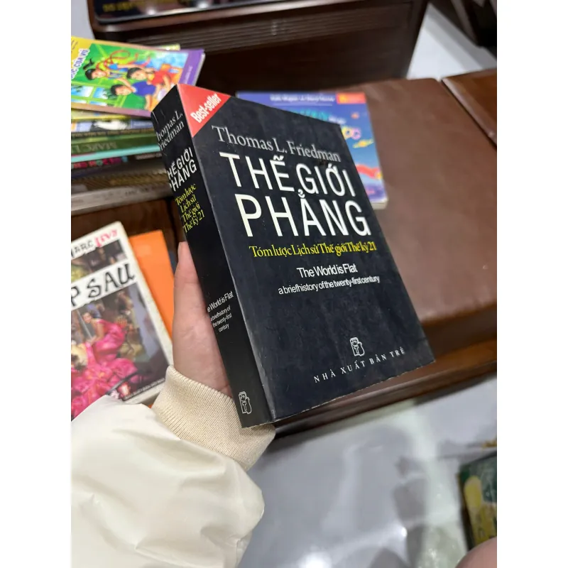 Thế Giới Phẳng – Thomas L. Friedman | Tóm Lược Lịch Sử Thế Giới Thế Kỷ 21- K4 1018679