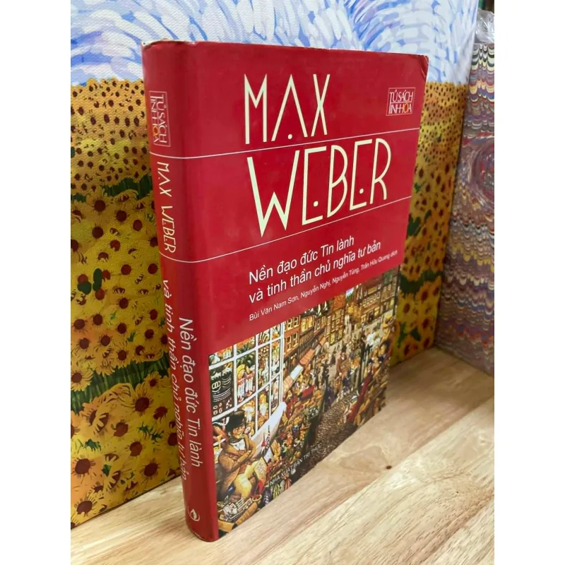 Nền Đạo Đức Tin Lành Và Tinh Thần Chủ Nghĩa Tư Bản - Max Weber (bìa cứng có áo) 1033088