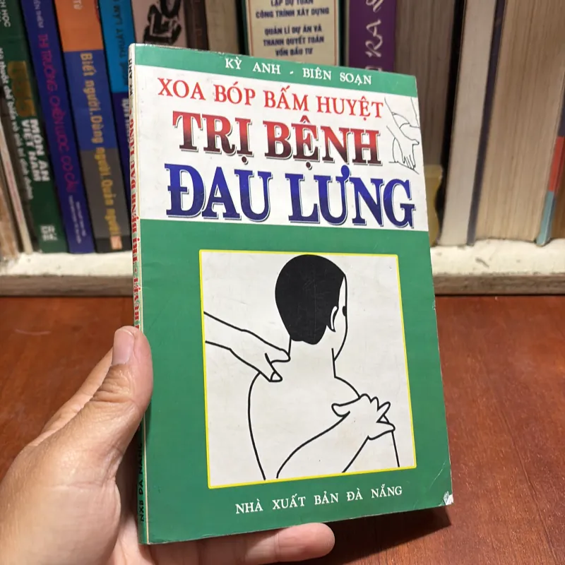 II Sức Khoẻ: Xoa Bóp Bấm Huyệt _ Trị Bệnh Đau Lưng - Kỳ Anh - 2007 927670