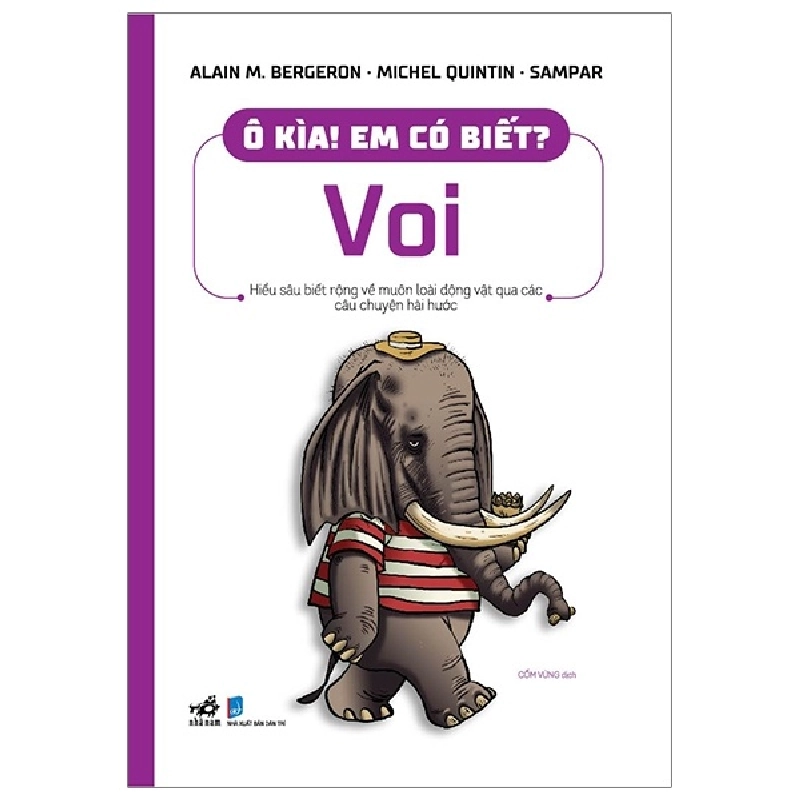 Ô kìa em có biết - Voi - Alain M.Bergeron - Michel Quintin - Sampar 2020 New 100% HCM.PO 30043