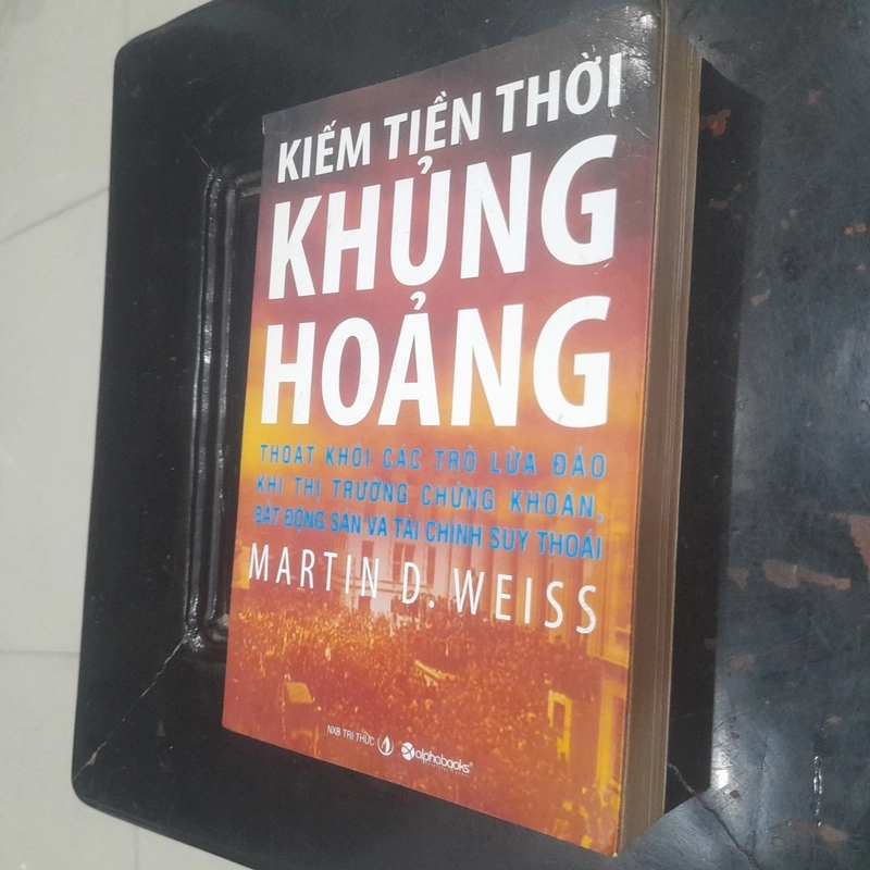 Martin D. Weiss - KIẾM TIỀN THỜI KHỦNG HOẢNG 542012