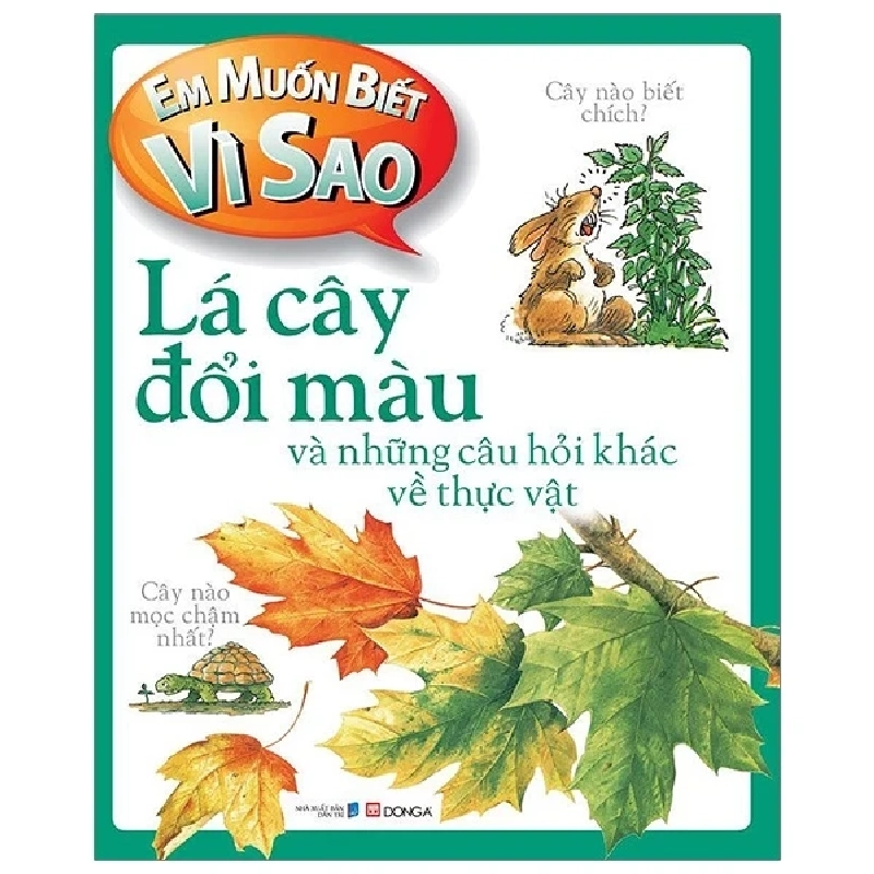 Em Muốn Biết Vì Sao - Lá Cây Đổi Màu Và Những Câu Hỏi Khác Về Thực Vật - Andrew Charman 286359