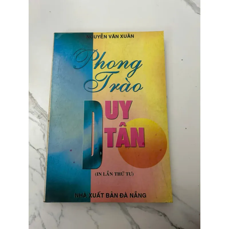 Phong Trào Duy Tân - Nguyễn Văn Xuân - Lịch sử / Nghiên cứu 657935