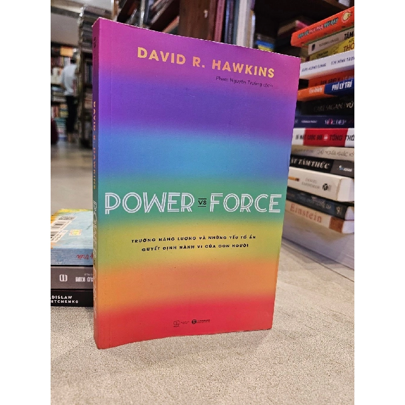 Power vs Force Trường Năng Lượng Và Những Nhân Tố Quyết Định - David R. Hawkins 127167