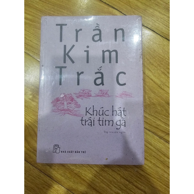 Tập truyện ngắn KHÚC HÁT TRÁI TIM GÀ - Trần Kim Trắc
29k 494224