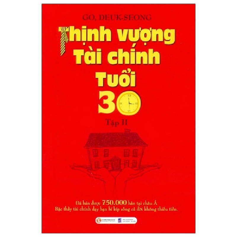 Thịnh Vượng Tài Chính Tuổi 30 - Tập 2 - Go, Deuk Seong (Mới 100%) Tài chính, ngân hàng, Thái Hà Books - SÁCH ĐẠI HỌC 492241