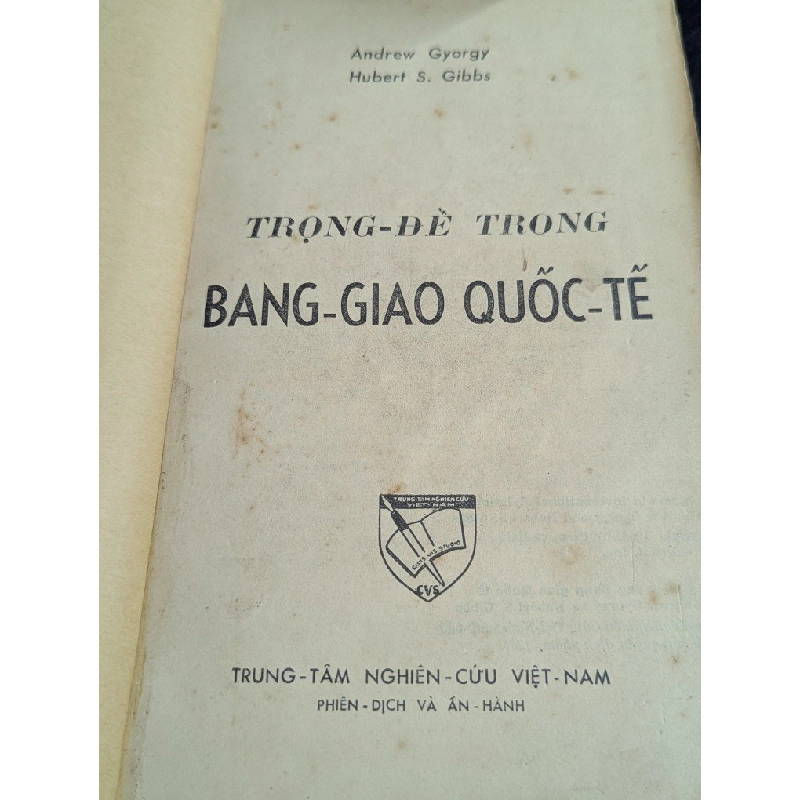 Trọng đề trong bang giao quốc tế - Andrew Gyorgy & Hubert S.Gibbs 452740
