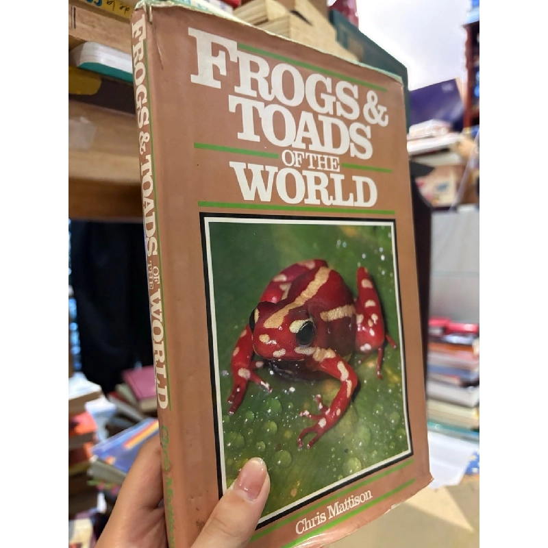 Frogs & toads of the world - Chris Mattison 994807