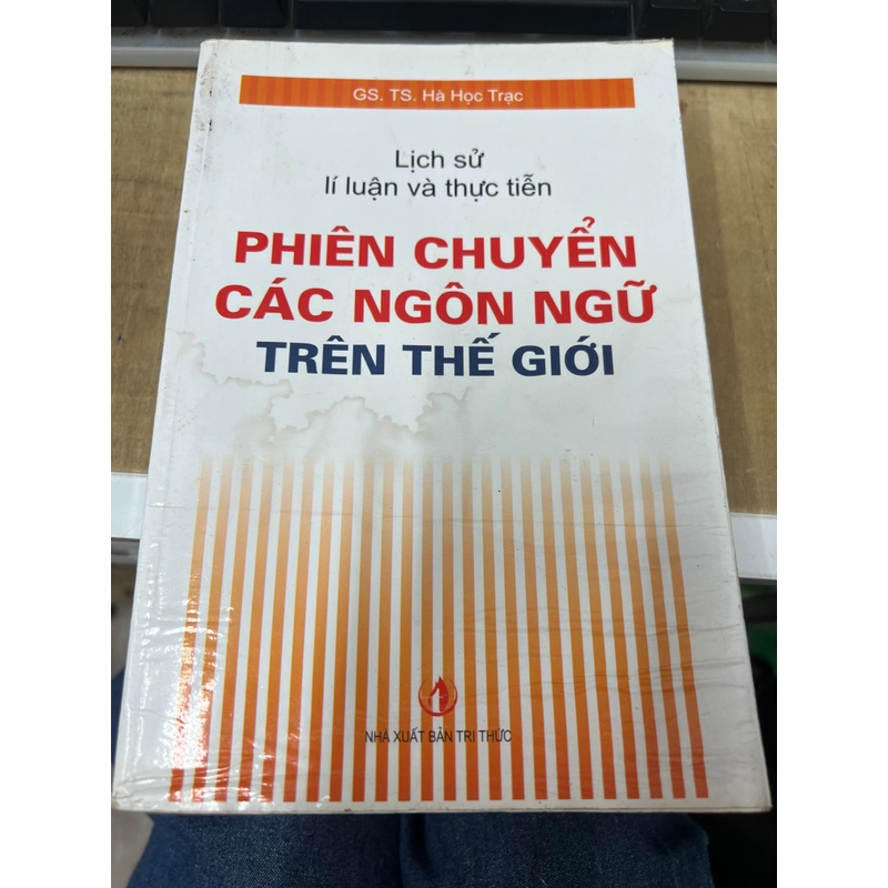 Lịch sử lí luận và thực tiễn - Phiên chuyển các ngôn ngữ trên thế giới 307308