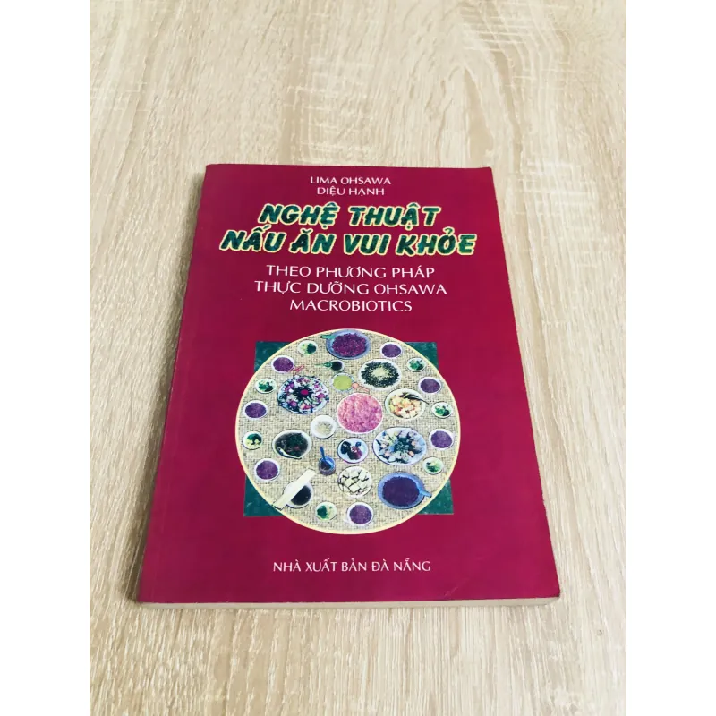 NGHỆ THUẬT NẤU ĂN VUI VẺ THEO PHƯƠNG PHÁP THỰC DƯỠNG OHSAWA MACROBIOTICS  1004706
