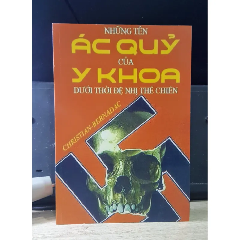Những tên ác quỷ của y khoa dưới thời đệ nhị thế chiến - C. Bernadac 711938