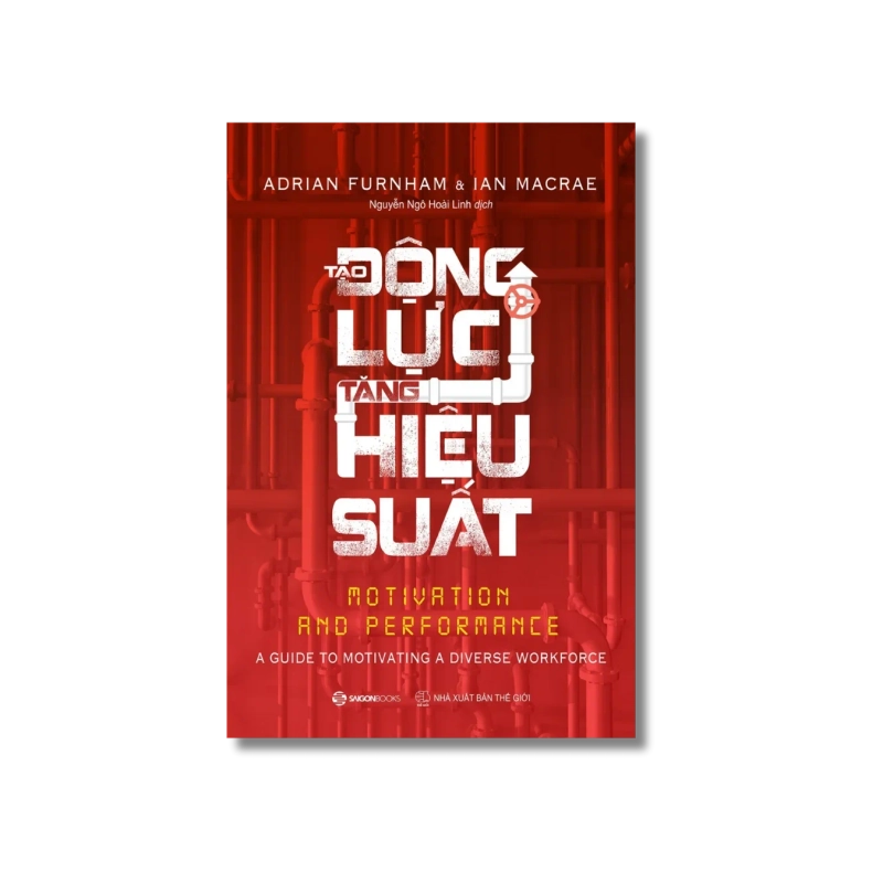 Tạo động lực - Tăng hiệu suất - Adrian Furnham ; Ian MacRae 730000