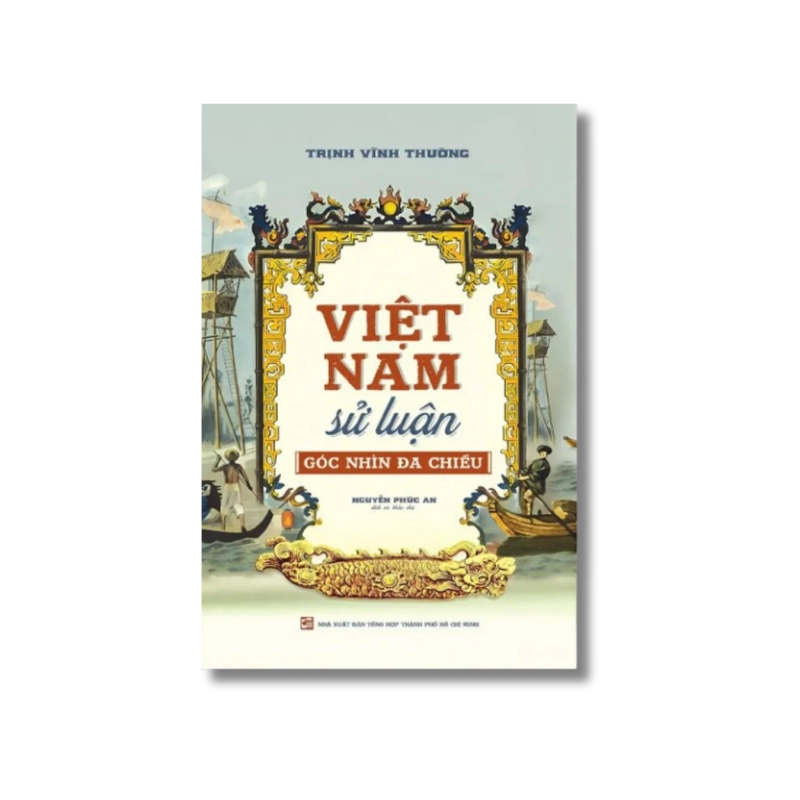 Việt Nam sử luận - Góc nhìn đa chiều - Trịnh Vĩnh Thường 730304