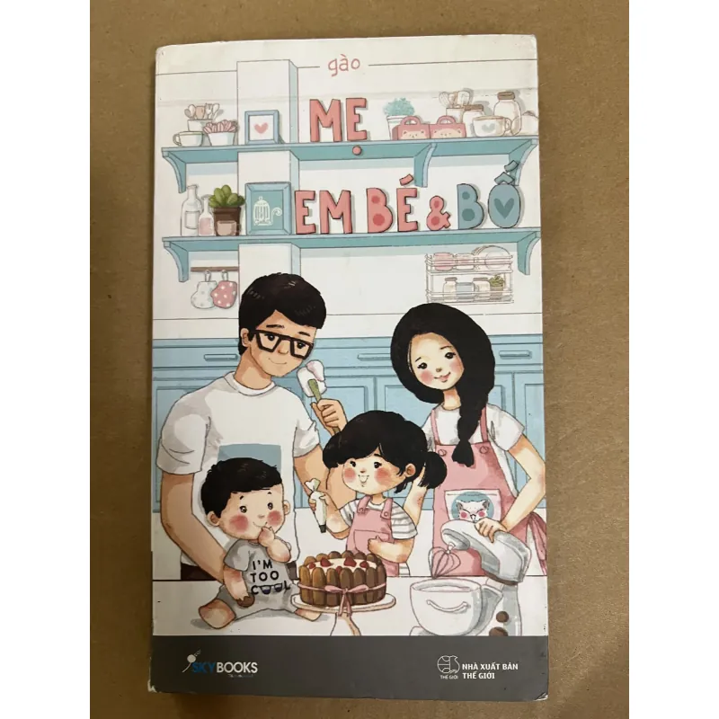 Mẹ Em Bé & Bố (sách có gãy gáy, chưa bụg trang) 1022563