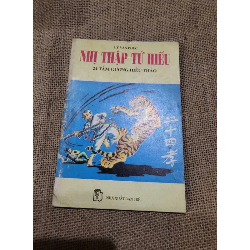 LÝ VĂN PHÚC  - NHỊ THẬP TỨ HIẾU- 24 TẤM GƯƠNG HIẾU THẢO 747841