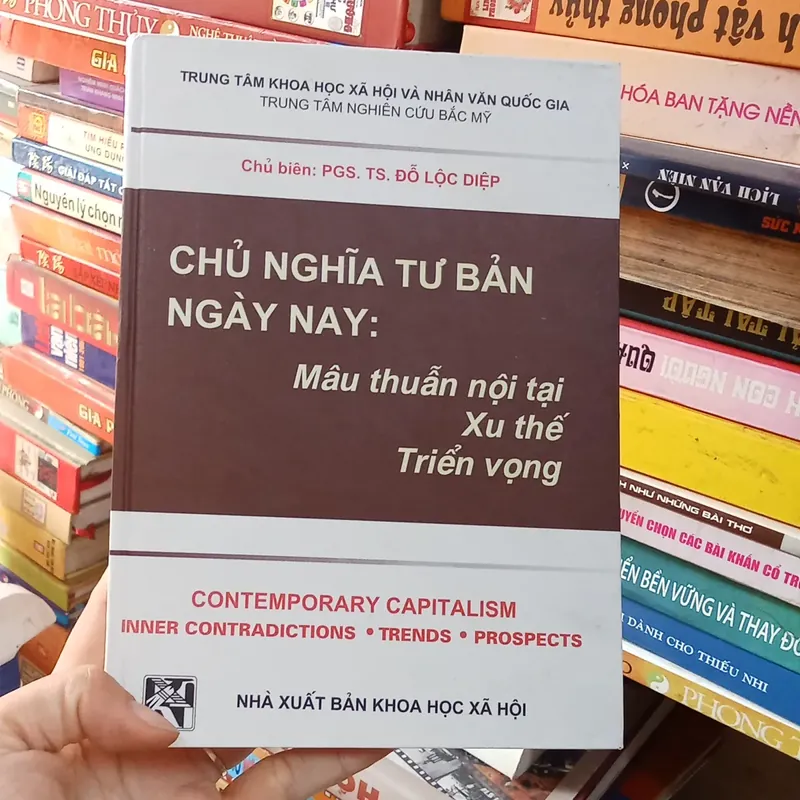 Chủ Nghĩa Tư Bản Ngày Nay: Mâu Thuẫn Nội Tại Xu Thế Triển Vọng - PGS. TS. Đỗ Lộc Diệp 739459