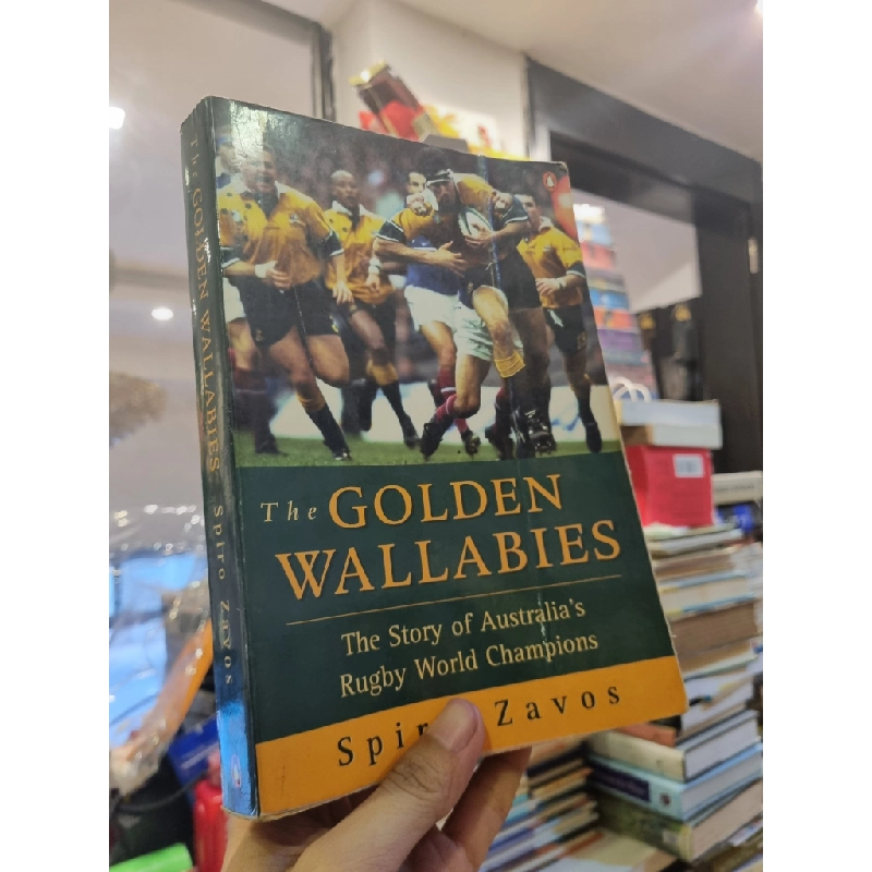 THE GOLDEN WALLABIES : THE STORY OF AUSTRALIA'S RUGBY WORLD CHAMPIONS - Spiro Zavos 138728