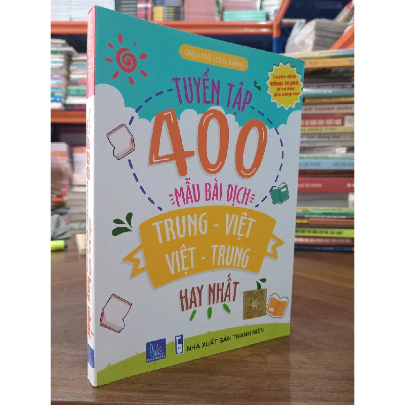 Tuyển tập 400 mẫu bài dịch Trung - Việt, Việt - Trung hay nhất - Diệu Hồ 495655