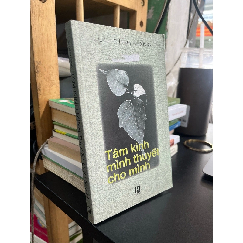 Tâm kinh mình thuyết cho mình - Lưu Đình Phong 521200