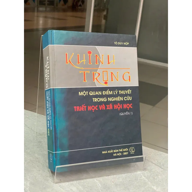 KHINH - TRỌNG MỘT QUAN ĐIỂM LÝ THUYẾT TRONG NGHIÊN CỨU TRIẾT HỌC VÀ  XÃ HỘI HỌC (QUYỂN 1) 572186