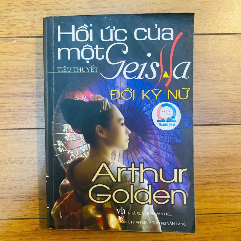 Hồi ức của một Geisha - Đời kỹ nữ -Arthur Golden #TAKE 273559