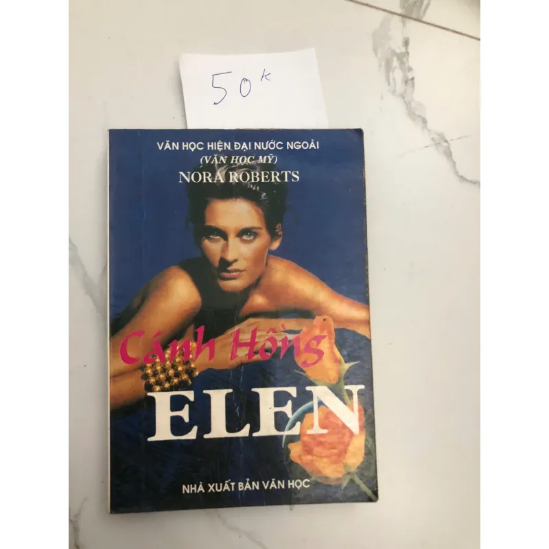 Cánh Hồng Elen - Nora Roberts - Văn học hiện đại nước ngoài, Lãng mạn 602131